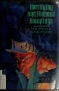 Horrifying and Hideous Hauntings: An Anthology cover