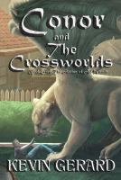 Conor and the Crossworlds : Book Five: the Author of All Worlds cover