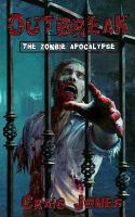 Outbreak : The Zombie Apocalypse cover
