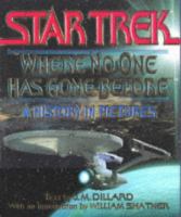Star Trek, Where No One Has Gone Before: A History in Pictures cover