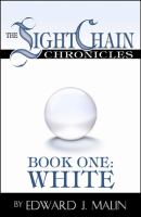 The Lightchain Chronicles, Book One White cover