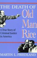 The Death of Old Man Rice A True Story of Criminal Justice in America cover