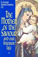 The Mother of the Saviour And Our Interior Life cover