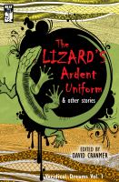 The Lizard's Ardent Uniform : Veridical Dreams Vol. I cover