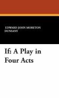 If A Play in Four Acts cover