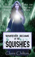 Whatever Became of the Squishies cover