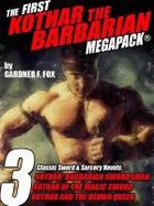 The First Kothar the Barbarian MEGAPACK®: 3 Sword and Sorcery Novels cover