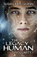 The Legacy Human (Singularity #1) cover