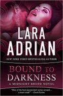Bound to Darkness : A Midnight Breed Novel cover