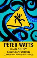 Peter Watts Is an Angry, Sentient Tumor cover
