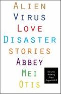Alien Virus Love Disaster : Stories cover