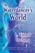 The Waterdancer's World cover