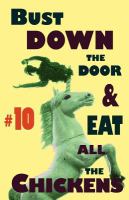 Bust down the Door and Eat All the Chickens #10 cover