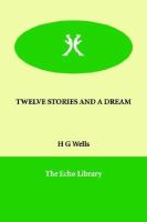 Twelve Stories And a Dream cover