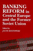 Banking Reform in Central Europe and the Former Soviet Union cover