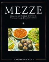 Mezze Delicious Middle Eastern, Turkish & Greek Recipes cover