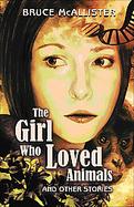 The Girl Who Loved Animals and Other Stories cover