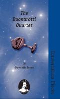 The Buonarotti Quartet : Volume 25 in the Conversation Pieces Series cover