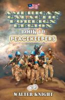 America's Galactic Foreign Legion - Book 10 : Peacekeepers cover