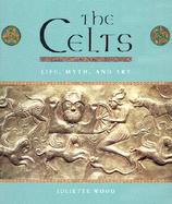 The Celts Life, Myth, and Art cover