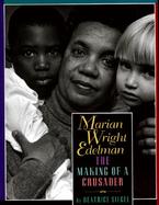 Marian Wright Edelman: The Making of a Crusader cover
