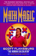 Math Magic: The Human Calculator Shows How to Master Everyday Math Problems in Seconds cover