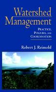 Watershed Management: Practice, Policies, and Coordination cover