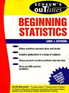 Schaum's Outline of Theory and Problems of Beginning Statistics cover