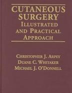Cutaneous Surgery: An Illustrated and Practical Approach cover