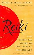 Reiki The Essential Guide to Ancient Healing Art Featuring the Original Usui Method cover