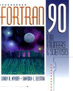 Fortran 90 for Engineers and Scientists cover