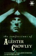 Confessions of Aleister Crowley: An Autobiography cover