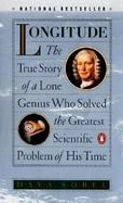 Longitude The True Story of a Lone Genius Who Solved the Greatest Scientific Problem of His Time cover