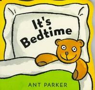 It's Bedtime: Ant Parker cover