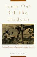 From Out of the Shadows Mexican American Women in the Twentieth-Century America cover