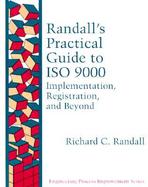 Randall's Practical Guide to ISO 9000: Implementation, Registration, and Beyond cover