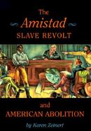 The Amistad Slave Revolt and American Abolition cover
