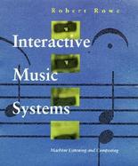 Interactive Music Systems: Machine Listening & Composing cover