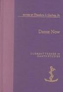 Dante Now Current Trends in Dante Studies (volume1) cover