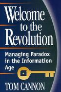Welcome to the Revolution: Managing Paradox in the Information Age cover