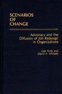 Scenarios of Change Advocacy and the Diffusion of Job Redesign in Organizations cover
