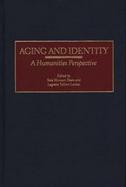 Aging and Identity A Humanities Perspective cover