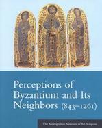 Perceptions of Byzantium and Its Neighbors cover