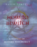 How to Bewitch A Manual of Modern Witchcraft cover