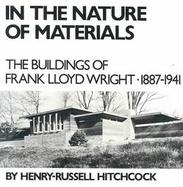 In the Nature of Materials, 1887-1941: The Buildings of Frank Lloyd Wright cover