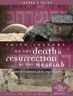 Faith Lessons On The Death And Resurrection Of The Messiah (volume4) cover