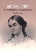 Margaret Fuller A Brief Biography With Documents cover