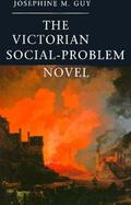 The Victorian Social-Problem Novel The Market, the Individual and Communal Life cover