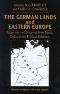 The German Lands and Eastern Europe: Essays on the History of Their Social, Cultural and Political Relations cover
