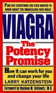 Viagra: The Potency Promise: How It Can Work to Change Your Life cover